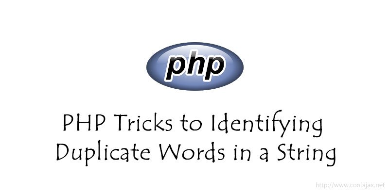 PHP Tricks to Identifying Duplicate Words in a String