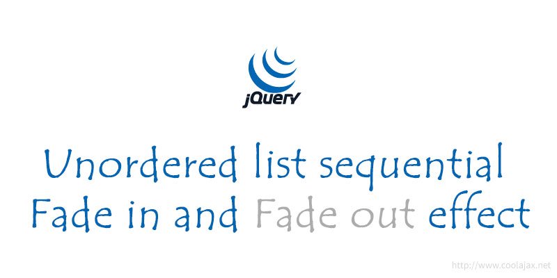 Unordered list sequential fade in and fade out effect in jquery