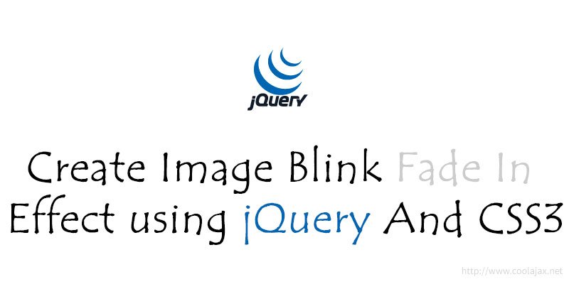 Create Image Blink Fade In Effect using jQuery And CSS3