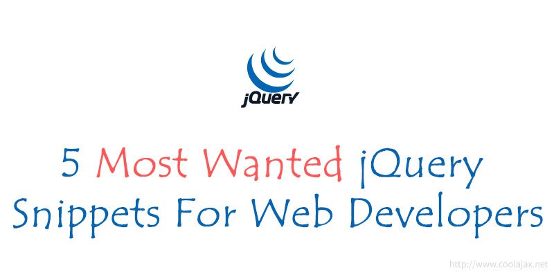 5 most wanted jQuery snippets for web developers