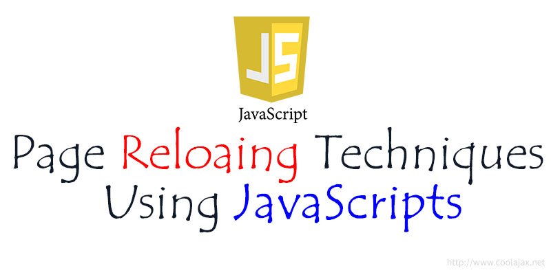 3 JavaScript techniques to Reload a page