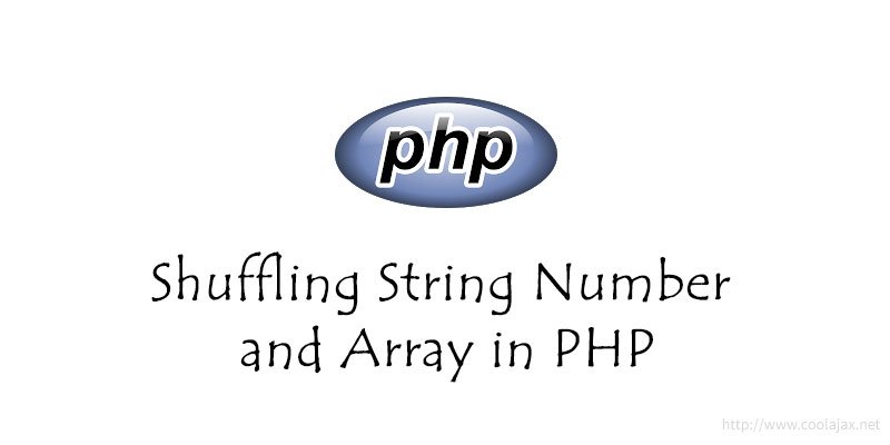 Shuffling String Number and Array in PHP