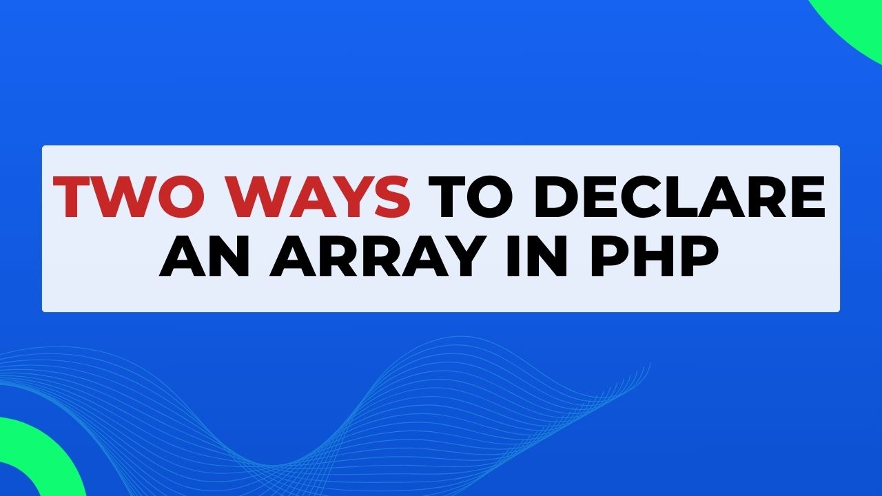 Two ways to declare array using the php